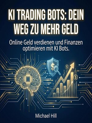 cover image of KI Trading Bots--Dein Weg zu mehr Geld